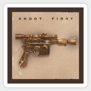 Shoot First Sticker